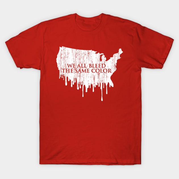 We All Bleed The Same Color (Red Version) T-Shirt by fuzzyleaf